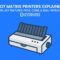 Dot Matrix Printers Explained: How They Work, Key Features, Pros & Cons, and Real-World Applications