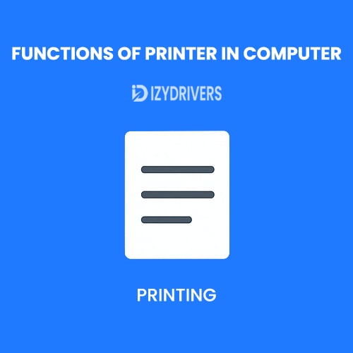 Functions of Printer in Computer: A Complete Beginner’s Guide to Printing Essentials
