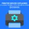 Printer Driver Explained: What It Is, How It Works, Types, and Installation Guide