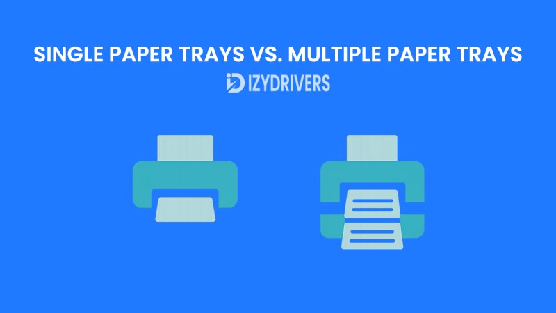 Comparing Single vs. Multiple Paper Trays