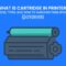 What is Cartridge in Printer? Functions, Types, and How to Maintain Them Effectively
