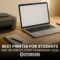 Best Printer for Students in 2025: Find the Perfect Study Companion Today
