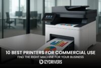 10 Best Printers for Commercial Use in 2025: Find the Right Machine for Your Business