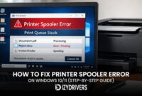 How to Fix Printer Spooler Error on Windows 10/11 (Step-by-Step Guide)